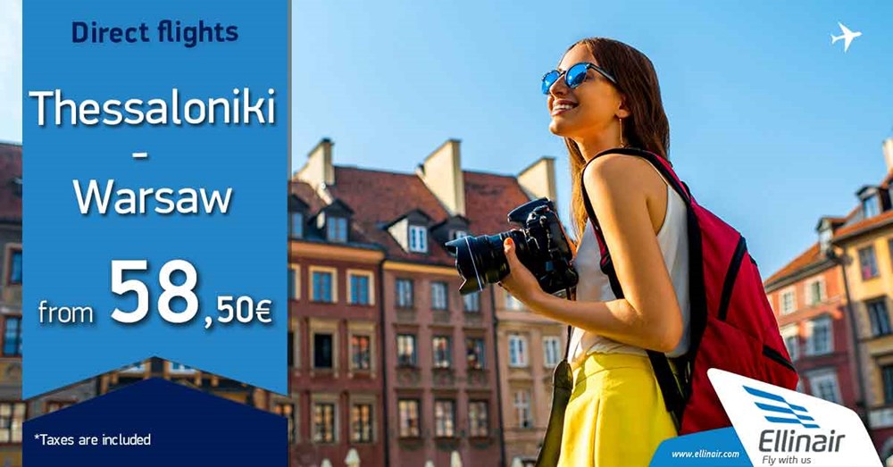 Special offer for flights Thessaloniki-Warsaw, starting at €58.50!
